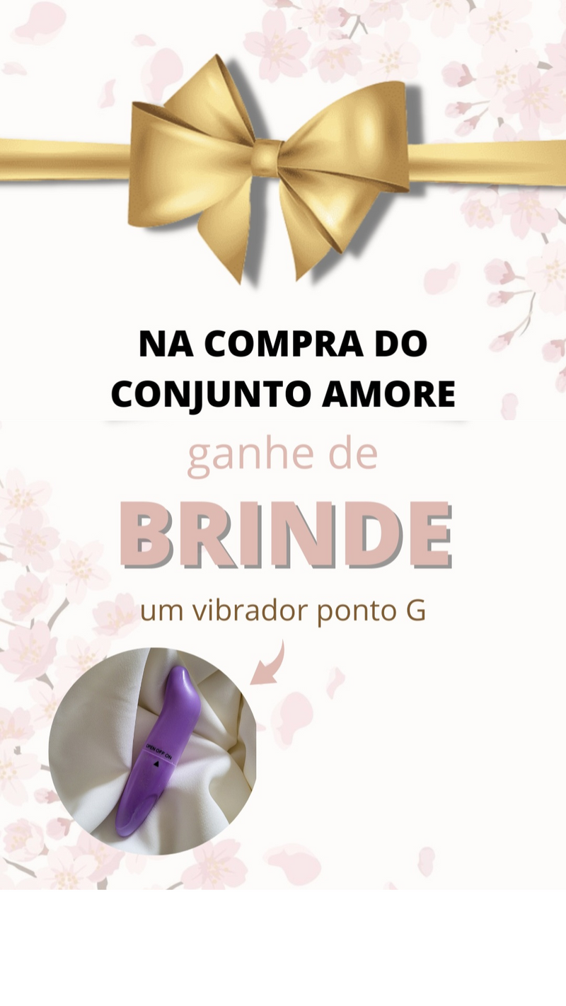 Conjunto Amore (BRINDE VIB p.onto G )